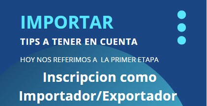 INSCRIPCION COMO IMPORTADOR / EXPORTADOR ARGENTINA